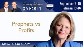 Helaman 13-16 Part 1 • Sister Sheri Dew • September 9-15 • Come Follow Me