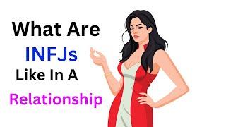 What Are INFJs Like in a Relationship?