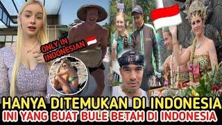 Hanya Ditemukan Di Indonesia  Ternyata Ini Alasan Utama Bule Betah Tinggal Di Negara Indonesia