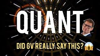  QUANT | DID GILBERT VERDIAN (CEO) REALLY SAY THIS? 