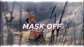 mask off aesthetic ( edit audio )
