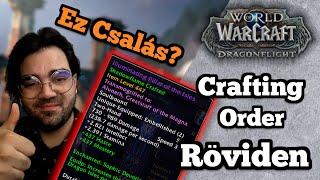 HATALMAS MÉRETEK ÖLTÉSE! CRAFTING ORDER BEMUTATÓ! #dragonflight #guide #magyar