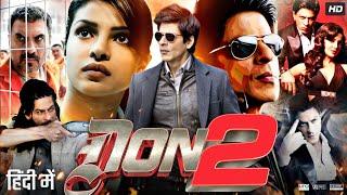 Don 2 Full Movie | Shah Rukh Khan | Priyanka Chopra | Lara Dutta | Boman Irani | Fact & Review