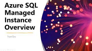 Azure SQL Managed Instance Overview | Deploy Azure SQL Managed | Azure SQL Managed Instance Tutorial