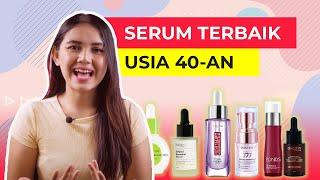 10 SERUM WAJAH TERBAIK UNTUK USIA 40-AN | Serum Anti Flek Hitam & Anti Aging Terbaik