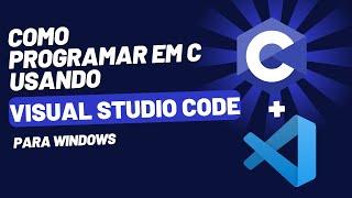 Como Programar em C usando o Visual Studio Code?