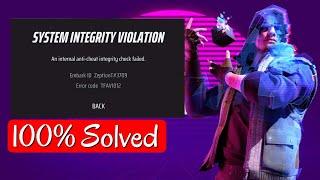 Fix " The Finals System Integrity Violation An Internal Anti-Cheat Integrity Check Failed "