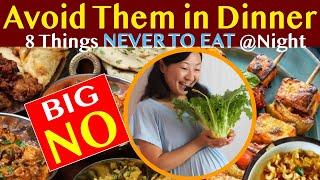 Dinner MISTAKES Leading to Weight Gain, Indigestion, Sleeping and Health Problems