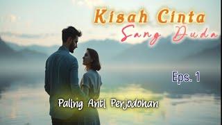 Eps 1 Paling Anti Perjodohan | Kisah Cinta Sang Duda | Novel Romantis | DraCin