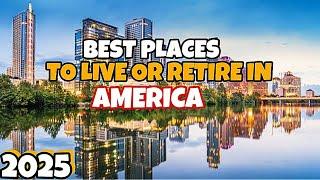 TOP 10 best places to LIVE and RETIRE in the USA for 2024 and 2025