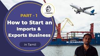 How to Start an Imports and Exports Business in Tamil - Part 1