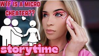 He was a micro cheater?!! ///STORYTIME FROM ANONYMOUS