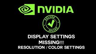 Nvidia Control Panel Display Settings Missing | Resolution & Color Settings [SOLVED]