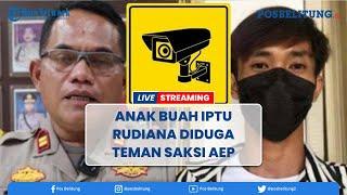  Anak Buah Iptu Rudiana Diduga Teman Dekat Aep, Nongkrong Bareng Sebelum Kasus Vina Cirebon