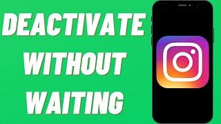 How To Deactivate Instagram Account Without Waiting A Week