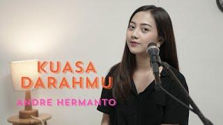 KUASA DARAHMU - ANDRE HERMANTO | COVER BY MICHELA THEA