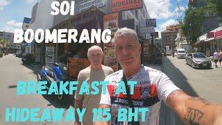 115 Breakfast at the Hideaway and Soi Boomerang.