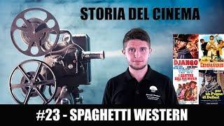 Storia del Cinema #23 - Spaghetti Western