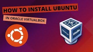 How to Install Ubuntu in VirtualBox