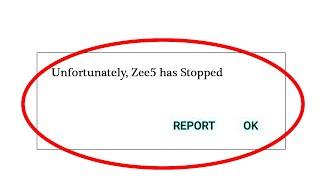 How to Fix Unfortunately Zee5 Has Stopped Problem Solved in Android & Ios