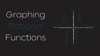 How to Graph Rational Functions