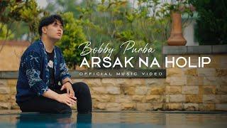 Bobby Purba - Arsak Na Holip (Lagu Batak Terbaru 2024) Official Music Video