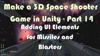 How to Make a 3D Space Shooter Game IN Unity - Tutorial Part 14