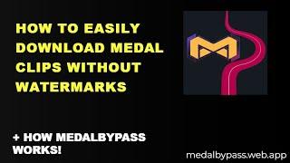 Easy way of downloading Medal Clips without Watermarks. https://medalbypass.web.app/ (HOW IT WORKS)