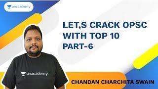 Let's Crack OPSC with Top-10 Series | Part 6 | Chandan Swain