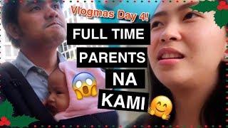 FULL TIME PARENTS NA KAMI! | VLOGMAS DAY 4