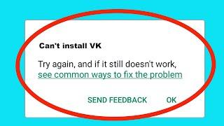 Fix Can't Install VK App Problem On Playstore | Play Store