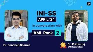 Dr. Prithiviraj AML-2, DM Neonatology INI-SS April '24 in conversation with Dr. Sandeep Sharma