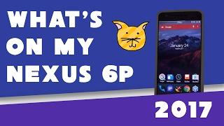 What's on my Nexus 6P: 2017 | MaowDroid