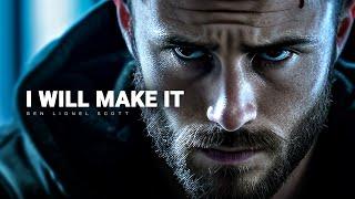 I WILL MAKE IT - Motivational Speech