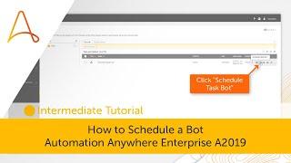 Automation Anywhere How-to: Schedule a Bot in Enterprise A2019