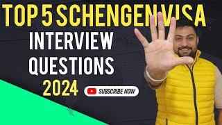 Schengen visa- Top 5 Schengen visa interview questions and answers 2024