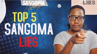 TOP 5 LIES USED BY SANGOMAS