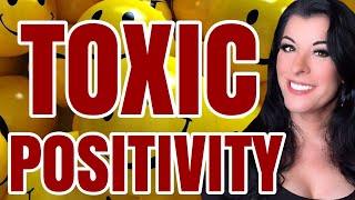 What is TOXIC POSITIVITY & why always trying to stay positive during difficult times increases pain