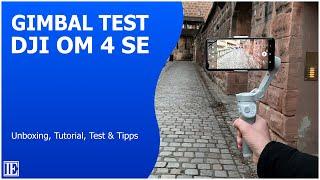 Gimbal Test deutsch: Unboxing, Test & Tipps | DJI OM 4 SE #gimbal