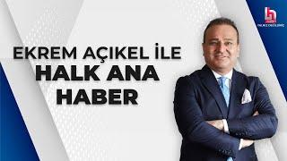 Ekrem Açıkel ile Halk Ana Haber (16 Ağustos 2024)