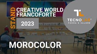 Morocolor Italia Spa - Creative World Francoforte2023