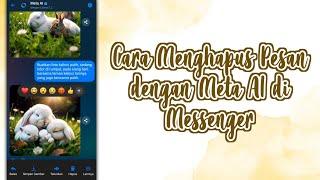 CARA MENGHAPUS PESAN DENGAN META AI DI MESSENGER