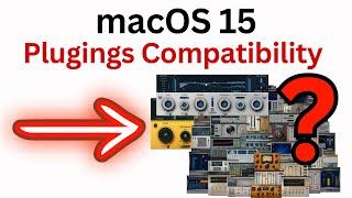 macOS Sequoia Plugins & Music Production Apps Compatibility? macOS 15 -