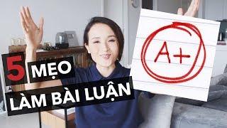 5 mẹo làm bài luận đạt điểm cao