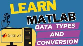 How To Use Data Types and Conversion in Matlab