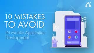 Crucial Mobile App Development Mistakes to Avoid | Application Development Mistakes