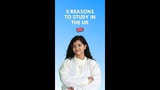 Top 5 Reasons to Study in UK || Why study in UK?