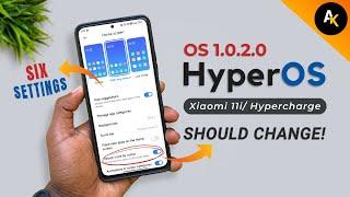 Xiaomi 11i/ 11i Hypercharge:Six Settings You Should Change After HyperOS 1.0.2.0 Update