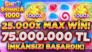 SWEET BONANZA 1000 MAX WİN  25.000X TEK GERÇEK MAX WİN  +75.000.000 MİLYON | DÜNYADA TEK MAX WİN