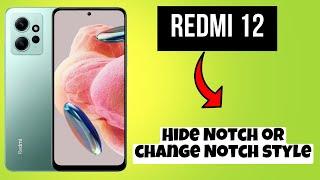 REDMI 12 Hide Notch or change Notch style || How to use notch || How to set notch styles